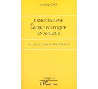 Démocratisme et misère politique en Afrique : Le cas du Congo-Brazzaville