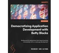 Democratizing Application Development With Betty Blocks