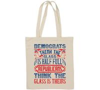 Democrats Think The Glass is Half Full. Republicans Think The Glass is Theirs Sac fourre-tout en coton naturel Blanc