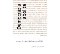 Democrazia abolita: Instant Book sul Referendum 2026