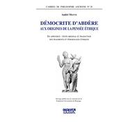 Démocrite d'Abdère: Aux origines de la pensée éthique – OUSIA