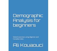 Demographic Analysis for beginners: Solved exercises using Algerian and Canadian data