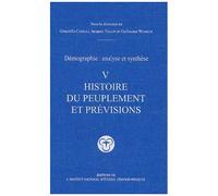 Démographie : Analyse Et Synthèse - Tome 5, Histoire Du Peuplement Et Prévisions