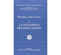 Démographie : Analyse et synthèse, tome I : La dynamique des populations