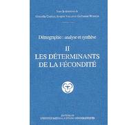 Démographie : analyse et synthèse. Volume 2, Les déterminants de la fécondité