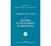 Démographie analyse et synthèse, volume 5 : Histoire du peuplement et prévisions