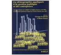 Démographie Appliquée À La Gestion Publique Et Des Entreprises - Actes Du Séminaire De L'aidelf En Calabre (Cosenza, Avril 1995) Et De La Session Spéciale Du Congrès De L'eaps (Cracovie...