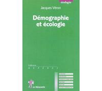 Démographie et écologie - Jacques Véron - La découverte - broché - Etude
