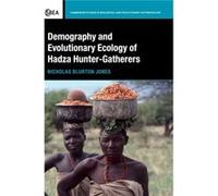 Demography And Evolutionary Ecology Of Hadza Hunter-Gatherers