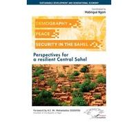 Demography, Peace and Security in the Sahel Mabingué Ngom (Auteur)