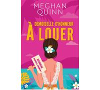 Demoiselle d'honneur à louer (e-book) - Meghan Quinn - Saxus Romance - ebook (ePub) - Roman