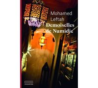 Demoiselles de Numidie - Mohamed Leftah - Emmanuelle Collas - broché - Roman
