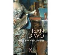 Demoiselles des Lumières Jean Diwo (Auteur)