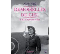 Demoiselles du ciel: 2. Et toujours voler