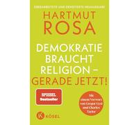 Demokratie braucht Religion - gerade jetzt! - Der erfolgreiche Spiegel Bestseller in überarbeiteter und erweiterter Neuausgabe: Mit einem Vorwort von Gregor Gysi und Charles Taylor