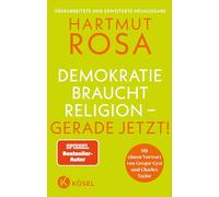 Demokratie braucht Religion - gerade jetzt!: Mit einem Vorwort von Gregor Gysi und Charles Taylor - Der erfolgreiche SPIEGEL-Bestseller in überarbeiteter und erweiterter Neuausgabe