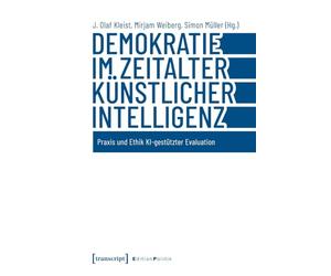 Demokratie im Zeitalter Künstlicher Intelligenz: Praxis und Ethik KI-gestützter Evaluation
