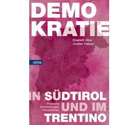 Demokratie in Südtirol und im Trentino: Probleme, Entwicklungen, Perspektiven