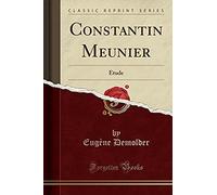 Demolder, E: Constantin Meunier
