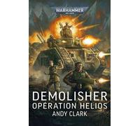 Demolisher : Opération Helios - Andy Clark - Black Library - broché - Roman