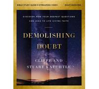 Demolishing Doubt Bible Study Guide plus Streaming Video Discover How Your Deepest Questions Can Lead to Life-Giving Faith - Knechtle Cliffe - HarperChristian Resources - ebook (ePub) - Livre