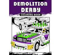 Demolition Derby Coloring Book: The Activity Book for Exciting Motorsports Lovers