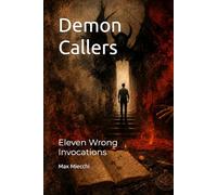 Demon Callers: Eleven Wrong Invocations