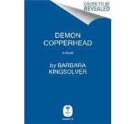 Barbara Kingsolver – Demon Copperhead – Lauréat du prix Pulitzer – Relié, en anglais