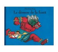 Demon de la foret (Le) - Chen Jiang Hong - Ecole Des Loisirs - broché - Album jeunesse dès 3 ans