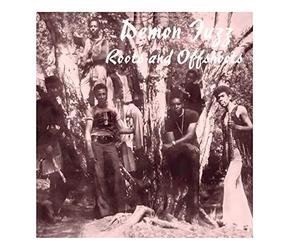 Demon Fuzz - Roots and Offshoots