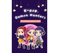 Demon Hunters Girl Group The Harmony Quest: A Story Magical Adventures of Music, Friendship, and Courage