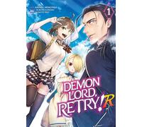 Demon Lord, Retry! R - Tome 01 Kurone Kanzaki (Auteur), Kurone Kanzaki (Scénario), Amaru Minotake (Illustration)