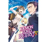 Demon Lord, Retry! R - Tome 01 Kurone Kanzaki (Auteur), Kurone Kanzaki (Scénario), Amaru Minotake (Illustration)