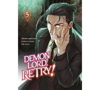 Demon Lord, Retry! - Tome 5 Kurone Kanzaki (Auteur), Kurone Kanzaki (Scénario), Amaru Minotake (Illustration)