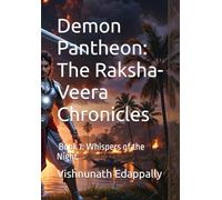 Demon Pantheon: The Raksha-Veera Chronicles Book 1: Whispers of the Night