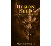 Demon Seed: Book Three Of New Blood