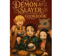 Demon Slayer: Cookbook: Tasty & Easy Meals from the World of Tanjiro