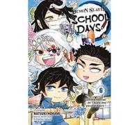 Demon Slayer School Days T06 Koyoharu Gotouge (Dessinateur), Hokami (Scénario)