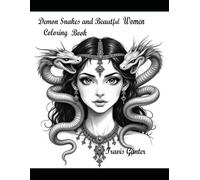 Demon Snakes and Beautiful Women: Coloring book