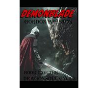 Demonblade: An Epic Fantasy Action Adventure Novel of Dragons, Demons and Sorcery