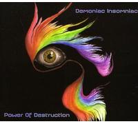 Demoniac Insomniac - Power of Destruction [Import]