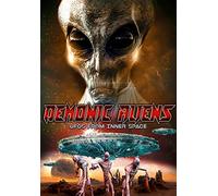 Demonic Aliens: UFOs From Inner Space