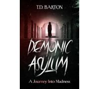 Demonic Asylum: Journey Into Madness
