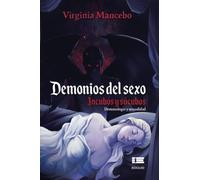 Demonios del sexo. Íncubos y súcubos: Demonología y sexualidad