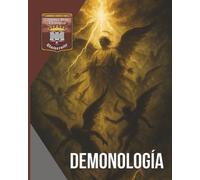 DEMONOLOGIA: Naturaleza, actividad y derrota final del reino de las tinieblas