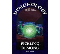 Demonology & the Art of Pickling Demons