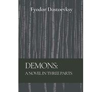 Demons: A Novel in Three Parts