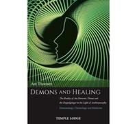 Demons and Healing: The Reality of the Demonic Threat and the Doppelganger in the Light of Anthroposophy - Demonology, Christology and Medicine - [Version Originale] Inconnu (Auteur)