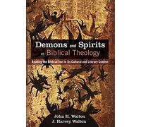 Demons And Spirits In Biblical Theology
