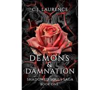 Demons & Damnation: A Steamy Dark Paranormal Romance Novel (Shadowed Souls Saga)